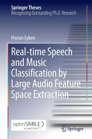Real-time Speech and Music Classification by Large Audio Feature Space Extraction