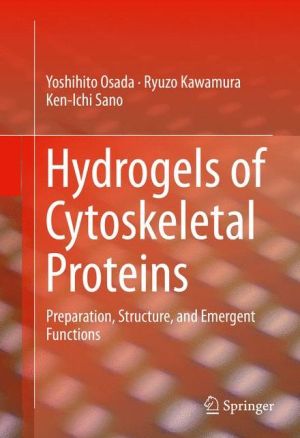 Hydrogels of Cytoskeletal Proteins: Preparation, Structure, and Emergent Functions