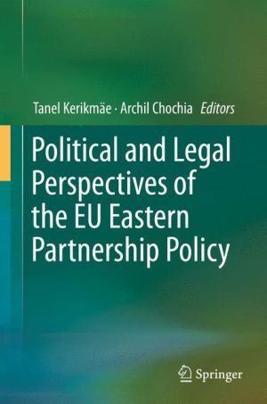 Political and Legal Perspectives of the EU Eastern Partnership Policy