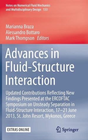 Advances in Fluid-Structure Interaction: Updated contributions reflecting new findings presented at the ERCOFTAC Symposium on Unsteady Separation in Fluid-Structure Interaction, 17-21 June 2013, St John Hotel, Mykonos, Greece
