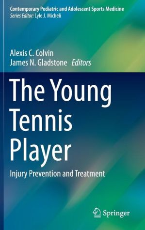 The Young Tennis Player: Injury Prevention and Treatment