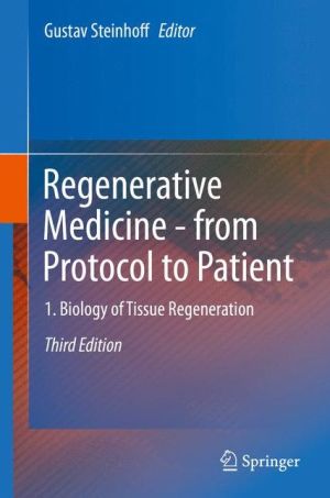 Regenerative Medicine - from Protocol to Patient: Biology of Tissue Regeneration