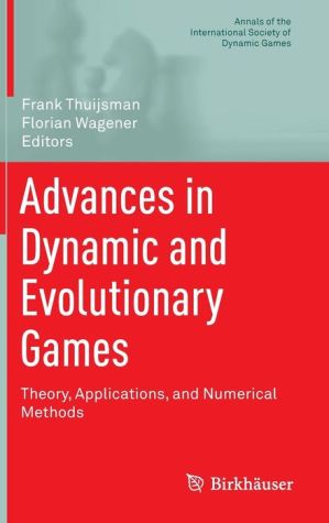 Advances in Dynamic and Evolutionary Games: Theory, Applications, and Numerical Methods