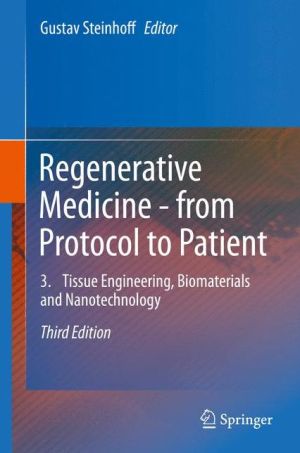 Regenerative Medicine - from Protocol to Patient: Tissue Engineering, Biomaterials and Nanotechnology