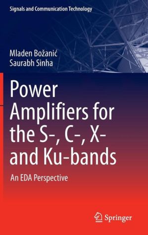 Power Amplifiers for the S-, C-, X- and Ku-bands: An EDA Perspective