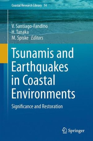 Tsunamis and Earthquakes in Coastal Environments: Significance and Restoration
