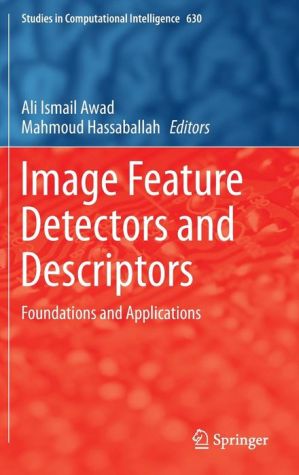 Image Feature Detectors and Descriptors: Foundations and Applications