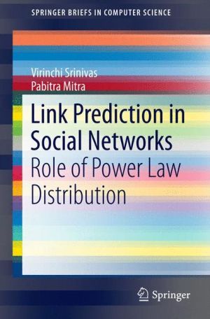 Link Prediction in Social Networks: The Role of Power Law Distribution