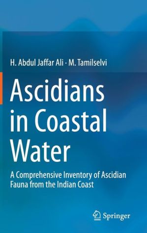 Ascidians of Coastal Waters: A Comprehensive Inventory of Ascidian Fauna of Southern Indian Coasts