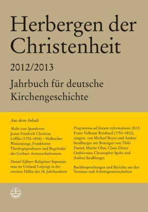 Herbergen der Christenheit 36/37: Jahrbuch fur deutsche Kirchengeschichte 2012/2013