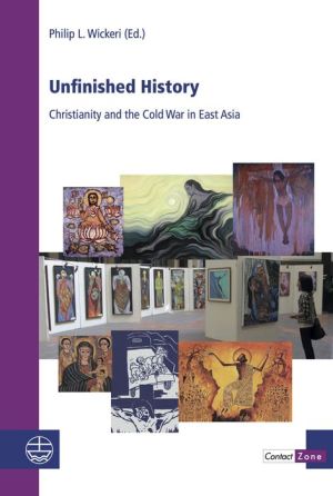 Unfinished History: Christianity and the Cold War in East Asia