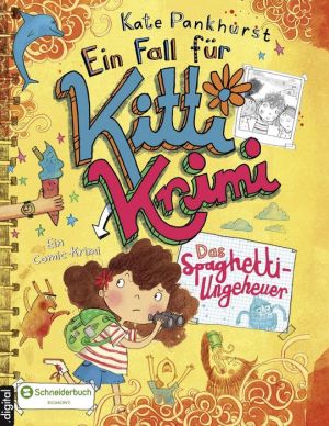 Ein Fall für Kitti Krimi, Band 05: Das Spaghetti-Ungeheuer