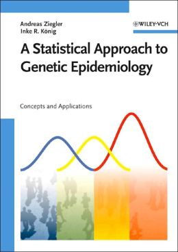 A Statistical Approach to Genetic Epidemiology: Concepts and Applications