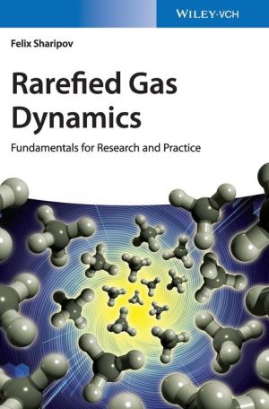 Fundamentals of Rarefied Gas Dynamics: For Research and Practice