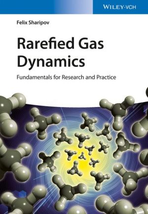 Rarefied Gas Dynamics: Fundamentals for Research and Practice