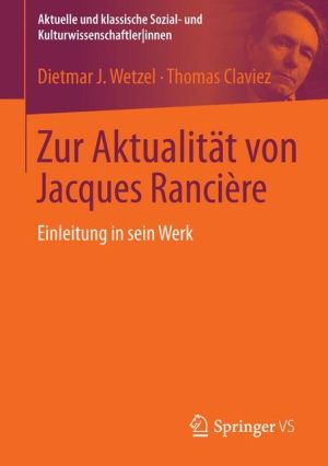 Zur Aktualität von Jacques Rancière: Einleitung in sein Werk