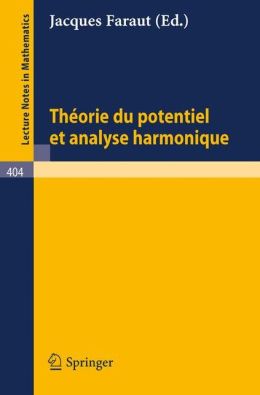 Theorie du Potentiel et Analyse Harmonique Faraut J.