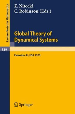 Global Theory of Dynamical Systems C. Robinson, Z. Nitecki
