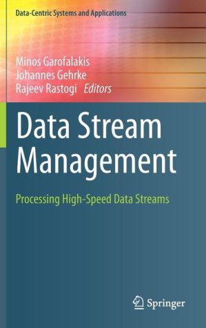 Data Stream Management: Processing High-Speed Data Streams