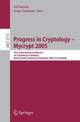 Progress in Cryptology - Mycrypt Ed Dawson, Serge Vaudenay