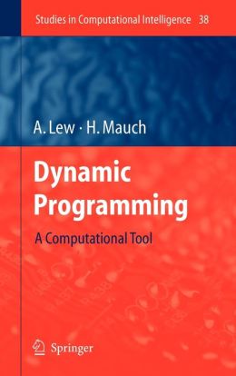 Dynamic Programming: A Computational Tool Art Lew