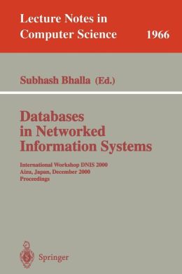 Databases in Networked Information Systems: International Workshop DNIS 2000 Aizu, Japan, December 4-6, 2000 Proceedings