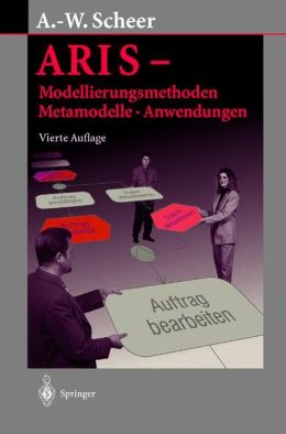 ARIS - Modellierungsmethoden, Metamodelle, Anwendungen