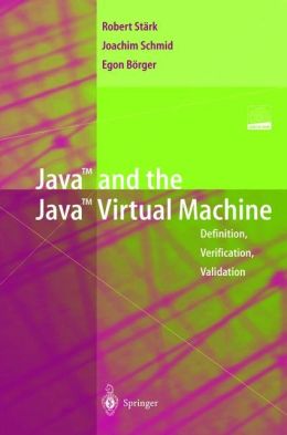 Java and the Java Virtual Machine: Definition, Verification