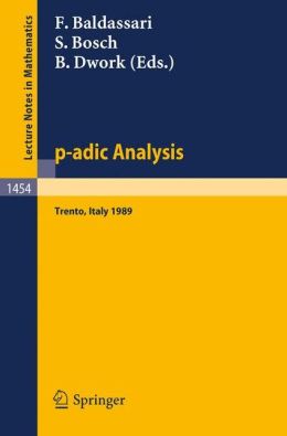 p-adic Analysis: Proceedings of the International Conference held in Trento, Italy, May 29-June 2, 1989