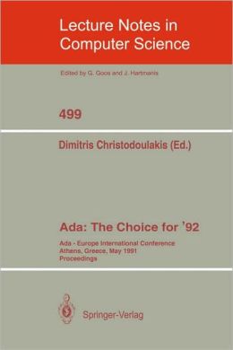 Ada, the choice for '92 [electronic resource] : Ada-Europe International Conference, Athens, Greece, May 13-17, 1991 : proceedings