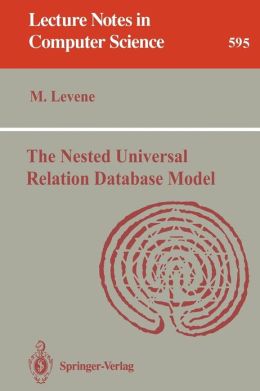 The Nested Universal Relation Database Model Mark Levene