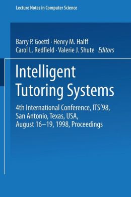 Intelligent Tutoring Systems: 4th International Conference, ITS'98