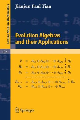 Evolution Algebras and Their Applications Jianjun Paul Tian