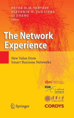 The Network Experience: New Value from Smart Business Networks