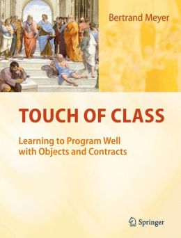 Touch Of Class Learning To Program Well With Objects And Contracts