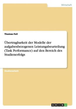 Bertragbarkeit Der Modelle Der Aufgabenbezogenen Leistungsbeurteilung (Task Performance) Auf Den Bereich Des Studienerfolgs