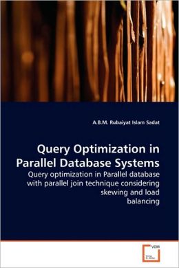 Query Optimization in Parallel Database Systems