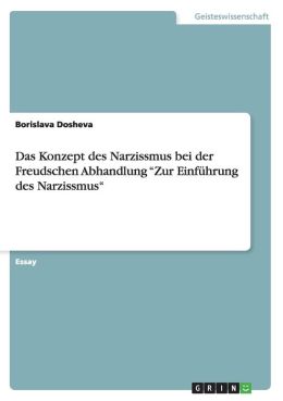 Das Konzept Des Narzissmus Bei Der Freudschen Abhandlung Zur Einf Hrung Des Narzissmus