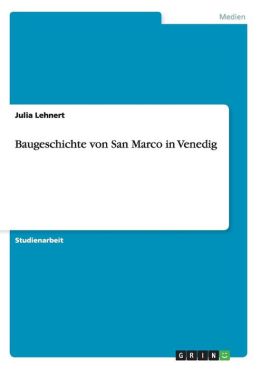 Baugeschichte Von San Marco In Venedig