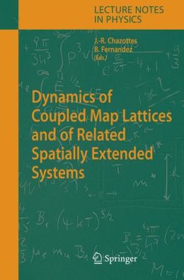 Dynamics of Coupled Map Lattices and of Related Spatially Extended Systems Bastien Fernandez, Jean-Ren? Chazottes