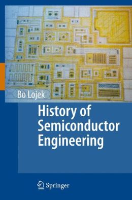 History of Semiconductor Engineering Bo Lojek