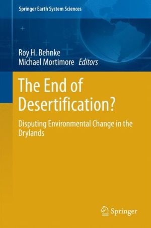 The End of Desertification?Disputing Environmental Change in the Dry lands