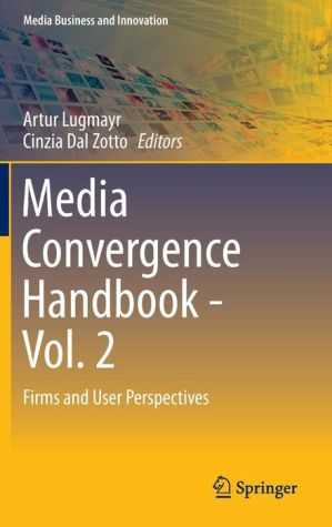 Media Convergence Handbook - Vol. 2: Firms and User Perspectives