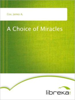 A Choice of Miracles