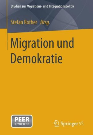 Migration und Demokratie: Studien zu einem neuen Forschungsfeld