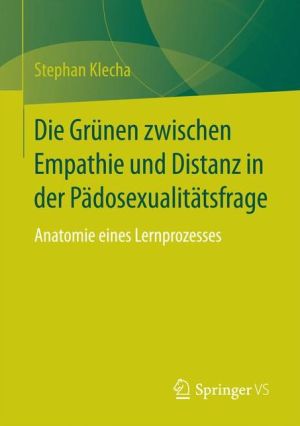 Die Grünen zwischen Empathie und Distanz in der Pädosexualitätsfrage: Anatomie eines Lernprozesses