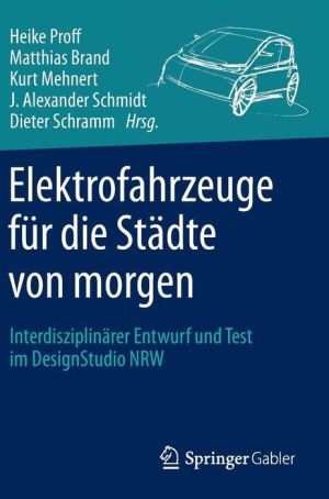 Elektrofahrzeuge fr die Stdte von morgen: Interdisziplinrer Entwurf und Test im DesignStudio NRW