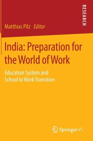 India: Preparation for the World of Work: Education System and School to Work Transition