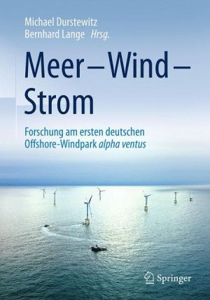 Meer - Wind - Strom: Forschung am ersten deutschen Offshore-Windpark alpha ventus