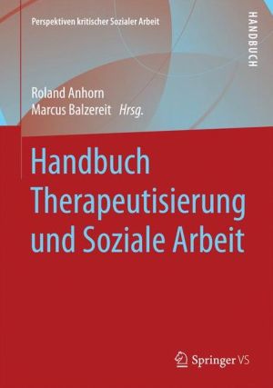 Handbuch Therapeutisierung und Soziale Arbeit